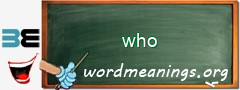 WordMeaning blackboard for who